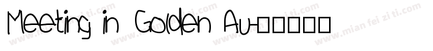 Meeting in Golden Au字体转换